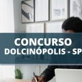 Concurso Prefeitura de Dolcinópolis – SP: edital oferta vencimentos de até R$ 4,1 mil