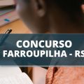 Concurso Prefeitura de Farroupilha – RS: cronograma retificado; até R$ 19 mil