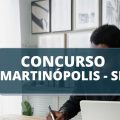 Concurso Prefeitura de Martinópolis – SP: edital oferta salários de até R$ 5,9 mil