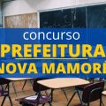 Concurso Prefeitura de Nova Mamoré – RO oferece 126 vagas