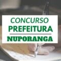 Concurso Prefeitura de Nuporanga – SP: 15 vagas imediatas; até R$ 7,4 mil