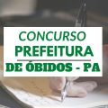 Concurso Prefeitura de Óbidos – PA 2023 abre mais de 400 vagas