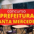 Concurso Prefeitura de Santa Mercedes – SP: edital e inscrição; novas vagas