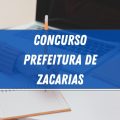 Concurso Prefeitura de Zacarias – SP: edital e inscrições