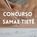 Concurso SAMAE de Tietê – SP: edital e inscrições