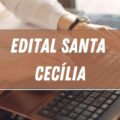 Prefeitura de Santa Cecília – SC anuncia edital de processo seletivo; até R$ 6,1 mil