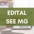 SEE MG: edital de processo seletivo é publicado