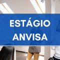 Estágio Anvisa: edital de processo seletivo é divulgado