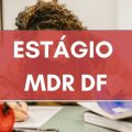 Estágio MDR DF: edital de processo seletivo é publicado