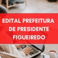 Prefeitura de Presidente Figueiredo – AM abre mais de 760 vagas em processo seletivo