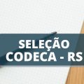 CODECA RS divulga edital de processo seletivo