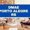 Dmae de Porto Alegre – RS abre 120 vagas imediatas