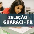 Câmara de Guaraci – PR abre processo seletivo com salário de R$ 4 mil