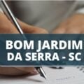 Prefeitura de Bom Jardim da Serra – SC abre processo seletivo; até R$ 15,5 mil