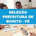 Prefeitura de Bonito – PE lança três editais; 325 vagas imediatas