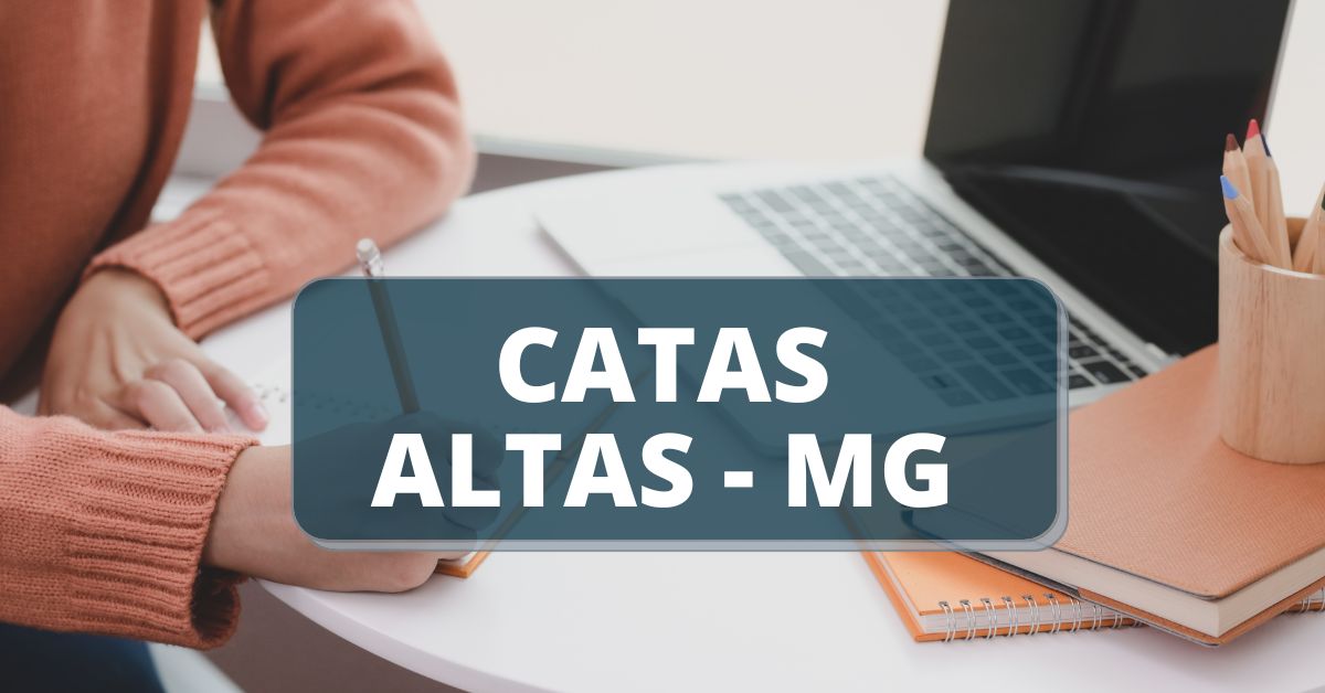 Processo seletivo Prefeitura de Catas Altas - MG, processo seletivo catas altas, prefeitura de catas altas, edital catas altas, concursos mg