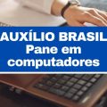 Auxílio Brasil: pane em computadores afetou inscrições do programa