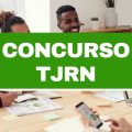 Concurso TJRN: três editais retificados; 229 vagas temporariamente suspensas