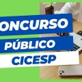 Concurso CICESP abre oportunidade de nível fundamental