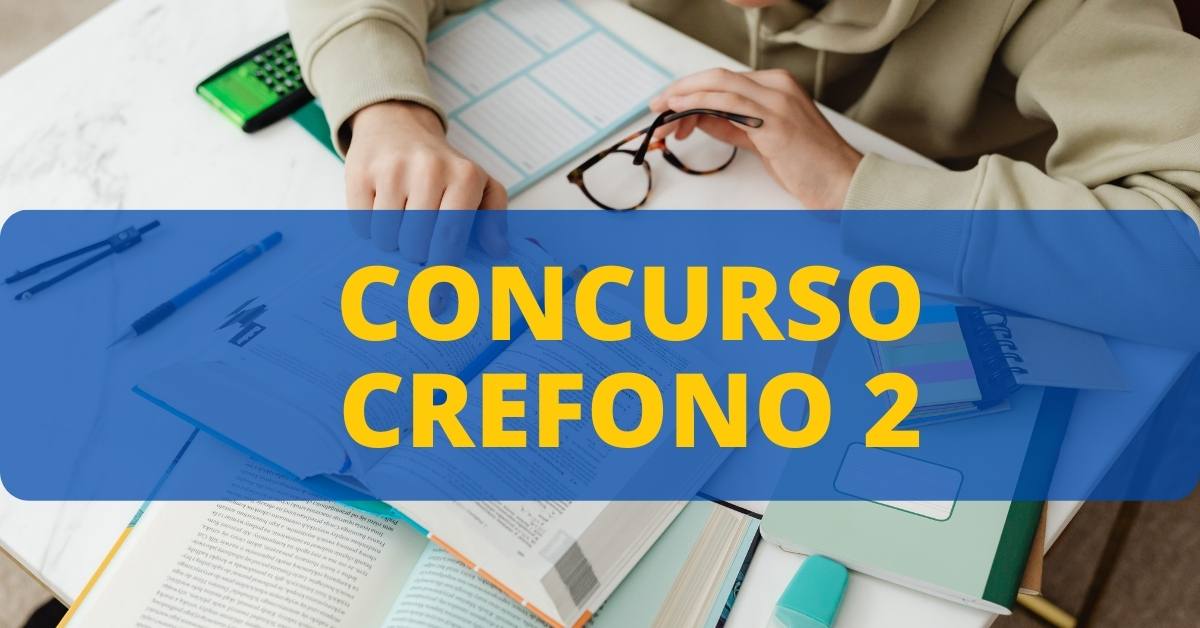 Concurso CREFONO 2, Vagas CREFONO 2, Edital CREFONO 2