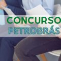 Concurso Petrobras: edital publicado; mais de 1.490 vagas