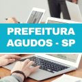 Concurso Prefeitura de Agudos – SP abre 25 vagas imediatas