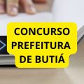 Concurso Prefeitura de Butiá – RS abre 36 vagas de trabalho