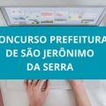 Concurso Prefeitura de São Jerônimo da Serra – PR: edital e inscrições; até R$ 13,6 MIL