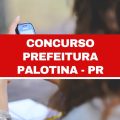 Concurso Prefeitura de Palotina – PR: edital e inscrições; até R$ 15 mil