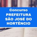 Concurso Prefeitura de São José do Hortêncio – RS: vagas imediatas; até R$ 6,4 mil