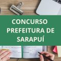 Concurso Prefeitura de Sarapuí – SP: editais e inscrições; até R$ 4,3 mil