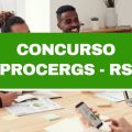 Concurso Procergs – RS: cronograma retificado; 120 vagas com até R$ 11,3 mil