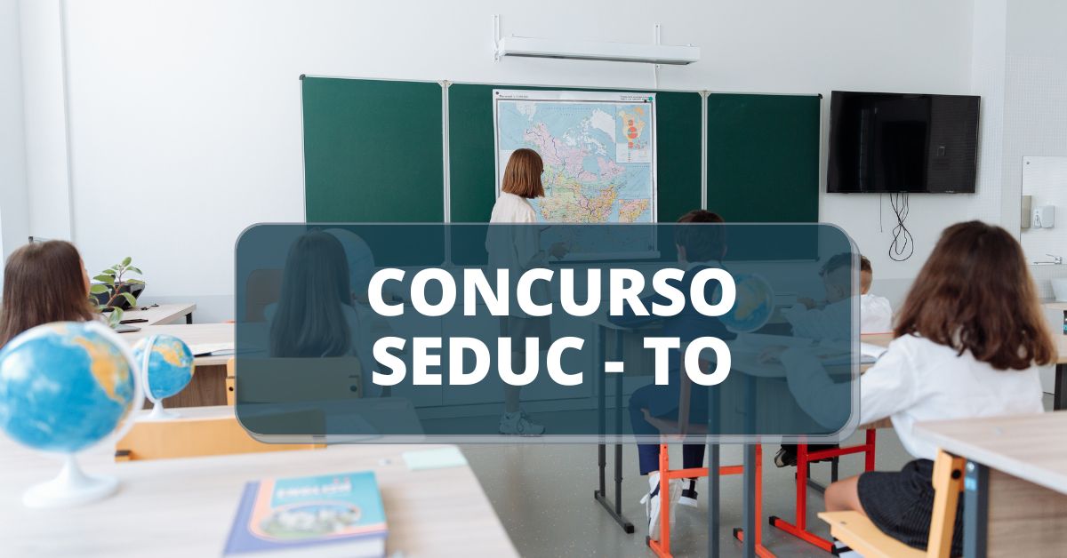 Concurso SEDUC TO, concurso seduc to 2023, seduc to, prova concurso seduc to, banca concurso seduc to, concursos to