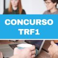 Concurso TRF 1ª Região Juiz: FGV será responsável por certame