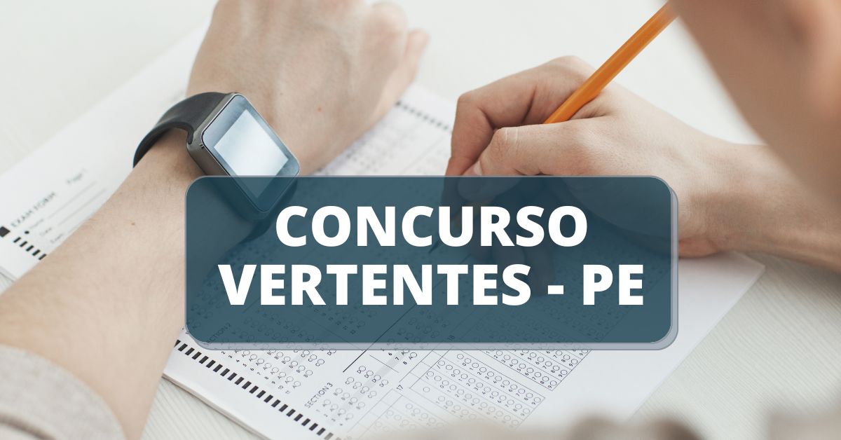 Concurso Prefeitura de Vertentes - PE, Concurso Vertentes - PE, edital Concurso Prefeitura de Vertentes - PE, edital Vertentes - PE, inscrição Concurso Prefeitura de Vertentes, concursos pe