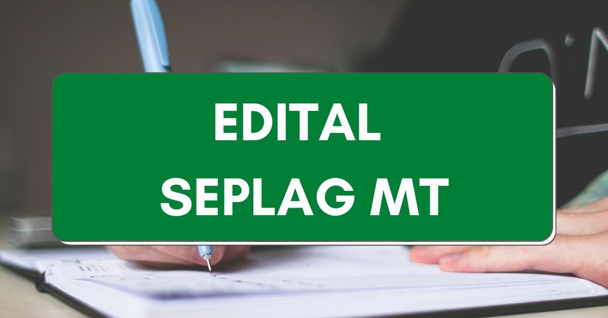 Processo seletivo SEPLAG MT, SEPLAG MT, Edital SEPLAG MT.