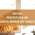 Prefeitura de Santa Maria do Suaçuí – MG lança edital de processo seletivo