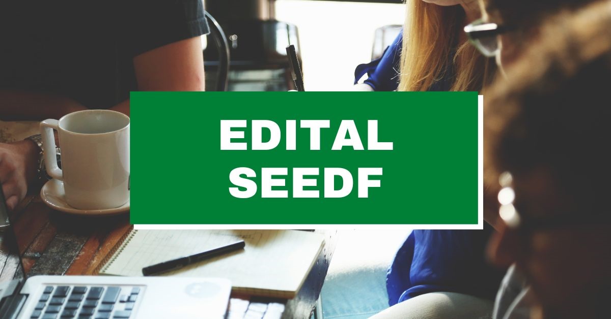 processo seletivo SEEDF, edital SEEDF, inscrições SEEDF, vagas SEEDF, Secretaria de Estado de Educação do Distrito Federal