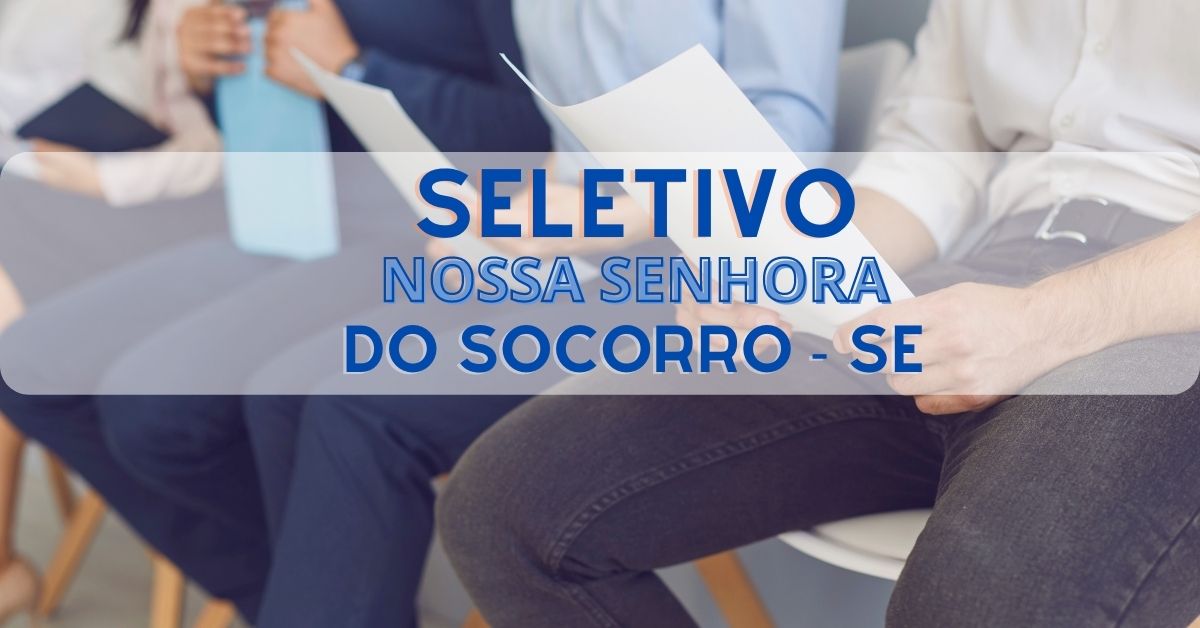 Prefeitura De Nossa Senhora Do Socorro - SE Abre Seleção Com 374 Vagas