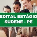 Estágio Sudene – PE abre vagas imediatas