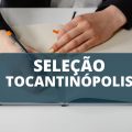 Prefeitura de Tocantinópolis – TO anuncia edital de processo seletivo