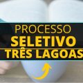 Prefeitura de Três Lagoas – MS abre 330 vagas em processo seletivo