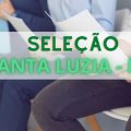 Prefeitura de Santa Luzia – MG abre processo seletivo simplificado