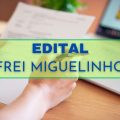 Concurso Câmara de Frei Miguelinho – PE: inscrições para ESTES cargos