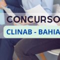 Concurso CLINAB – BA: mais de 40 vagas e salário de até R$ 5.500