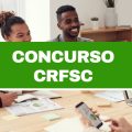 Concurso CRFSC: 130 vagas em edital; até R$ 6 mil em sete cidades