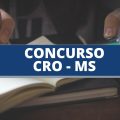 Concurso CRO – MS: edital abre 130 vagas para diversos cargos