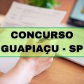 Concurso Prefeitura de Guapiaçu – SP: edital e inscrição