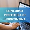 Concurso Prefeitura de Horizontina – RS tem edital retificado; ganhos de até R$ 10 MIL