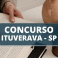 Concurso Prefeitura de Ituverava – SP: 128 vagas imediatas; até R$ 6,4 mil mensais